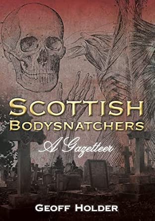 Scottish Bodysnatchers: A Gazetteer book cover