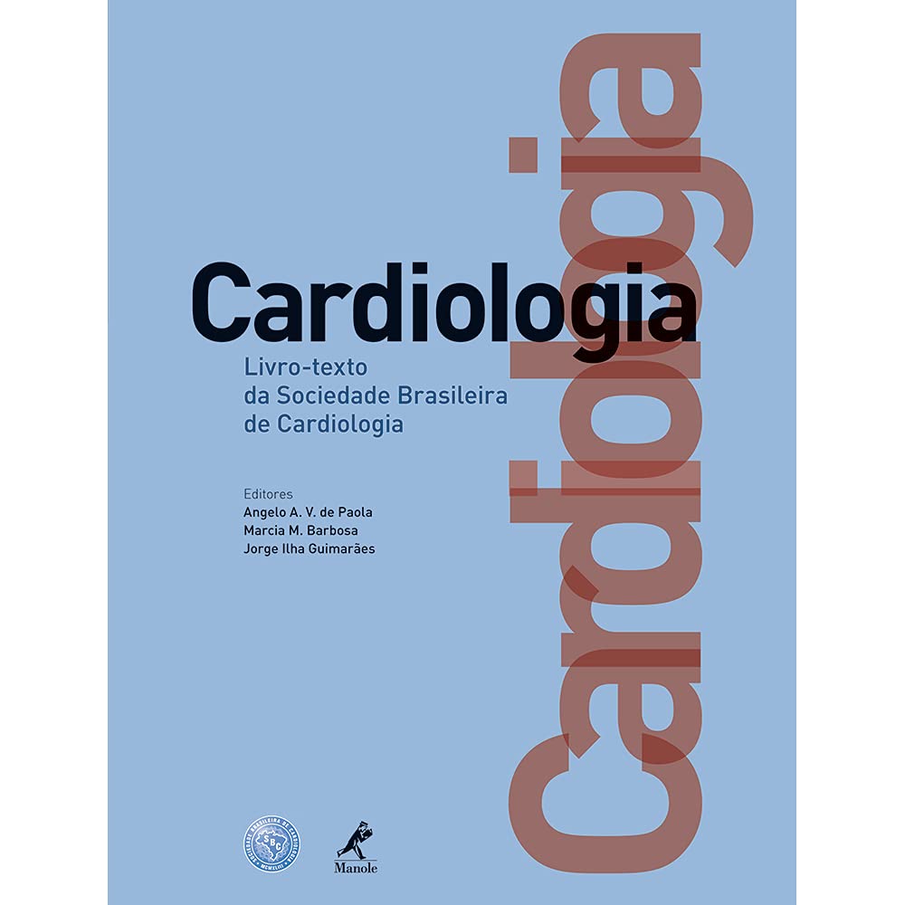 Cardiologia. Livro- Texto da Sociedade Brasileira de Cardiologia (Em Portuguese do Brasil)