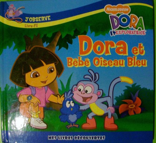 DORA ET LE BEBE OISEAU BLEU