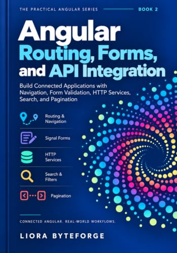 Angular Routing, Forms, and API Integration: Bu... B0HJYZ226V Book Cover