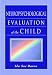 Neuropsychological Evaluation of the Child