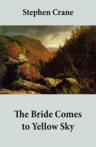 The Bride Comes to Yellow Sky - Kindle edition by Crane, Stephen. Literature & Fiction Kindle ...
