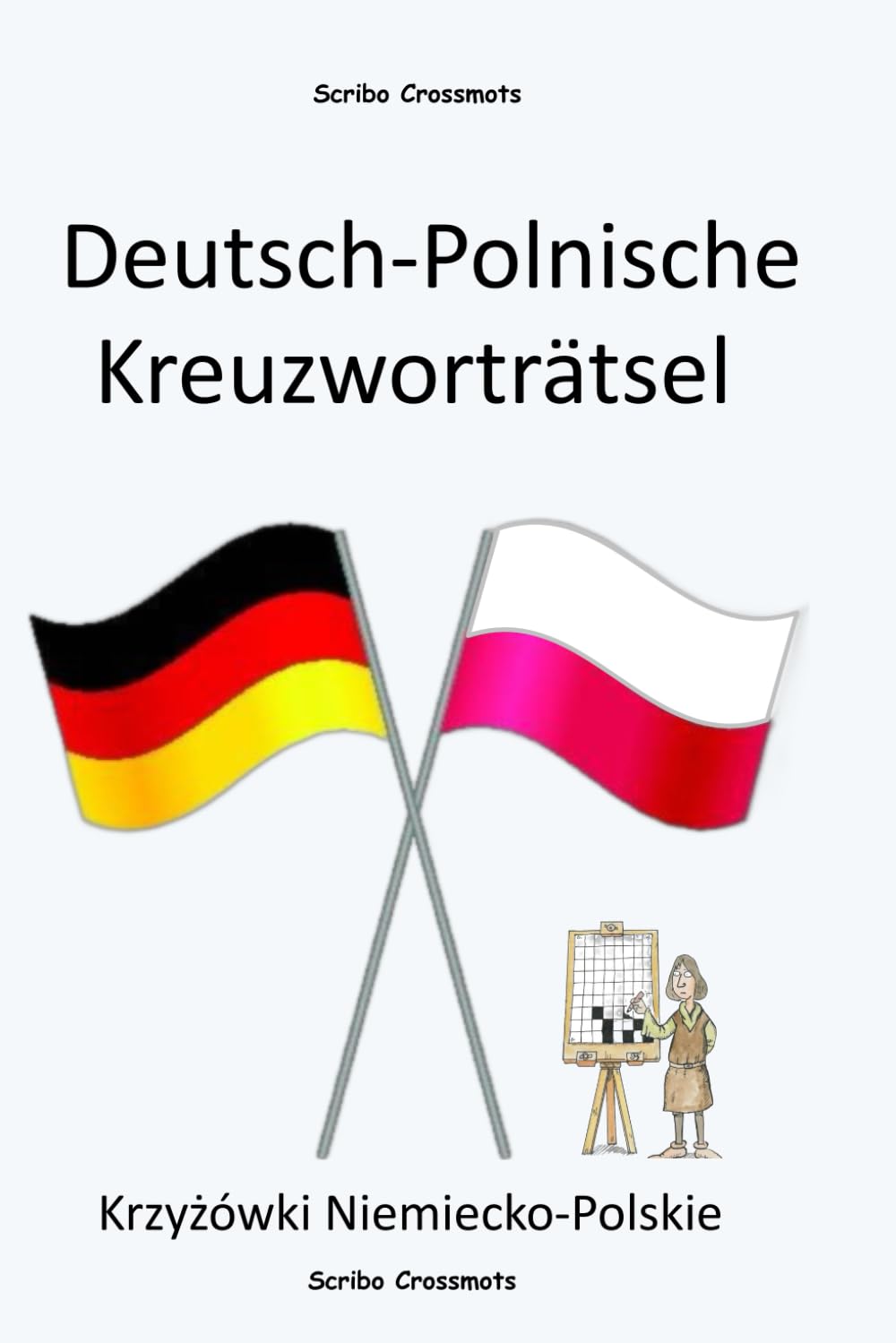 Deutsch-Polnische Kreuzworträtsel: Krzyżówki Niemiecko-Polskie