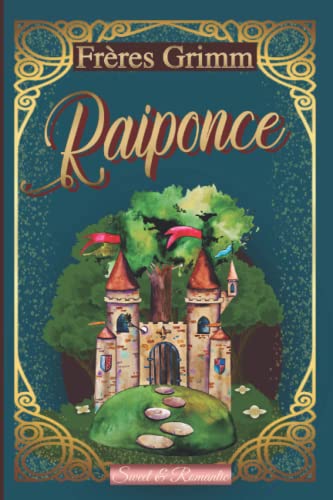 Raiponce —conte original des frères Grimm—: RAPUNZEL classique...