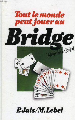 Tout Le Monde Peut Jouer Au Bridge