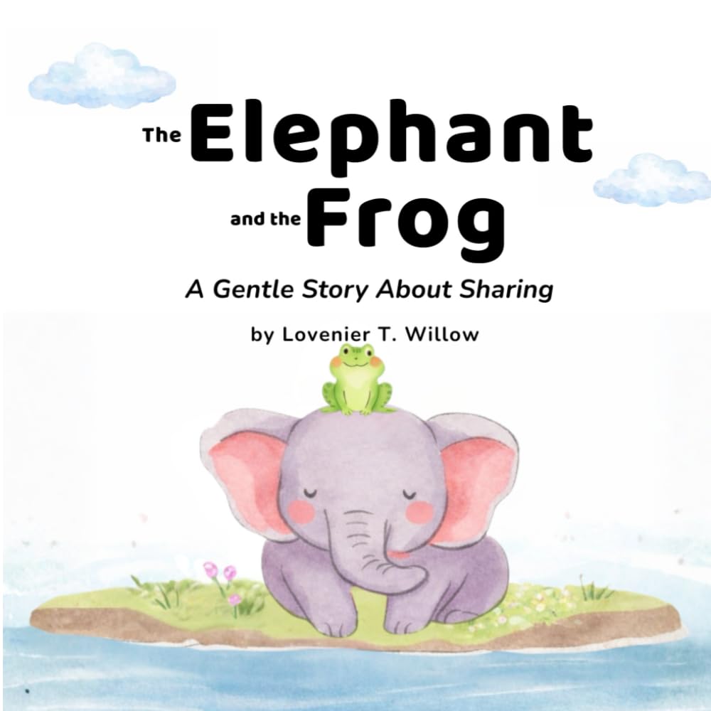 The Elephant and the Frog: A Gentle Story About Sharing