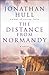 The Distance from Normandy: A Novel
