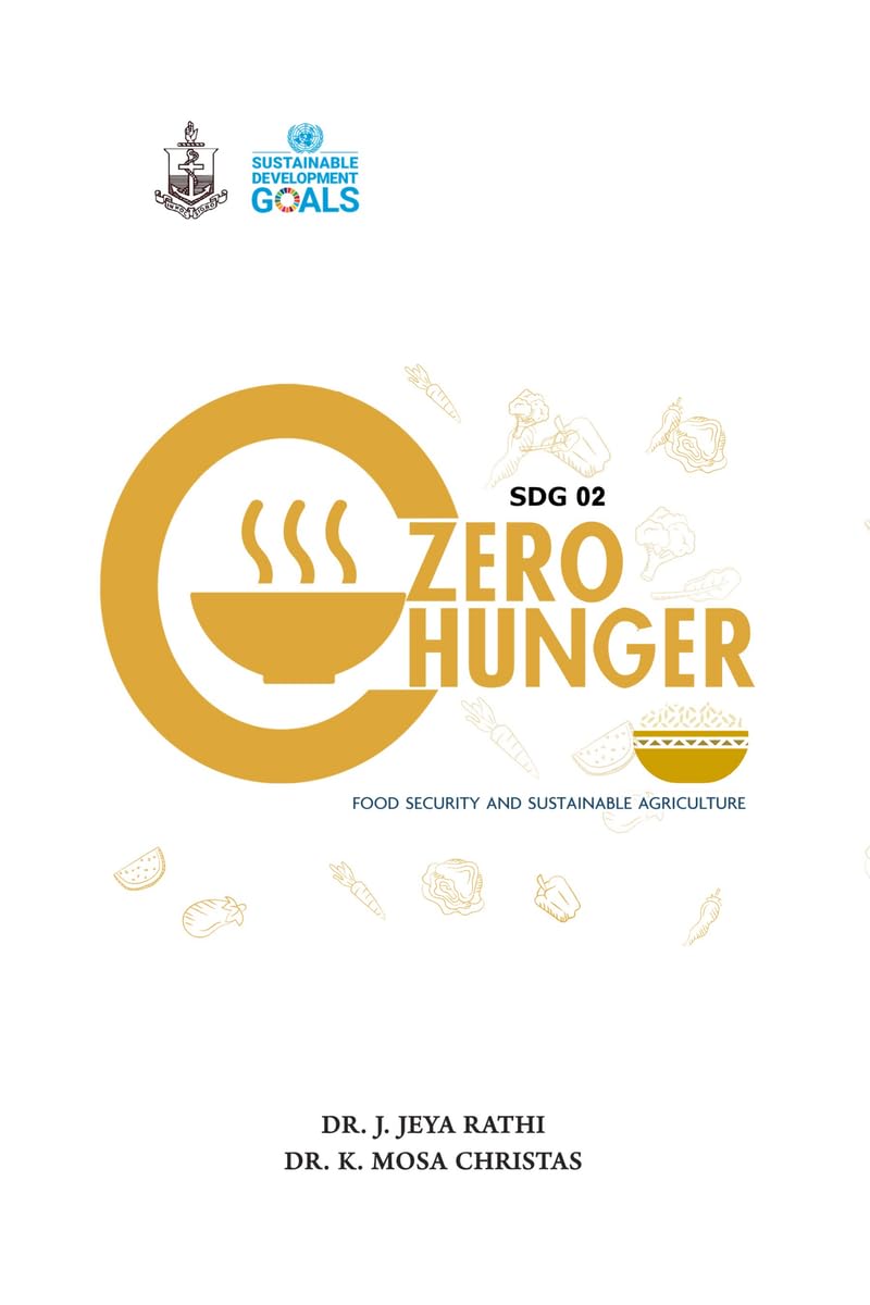 SDG 2 Zero Hunger: Food Security and Sustainable Agriculture