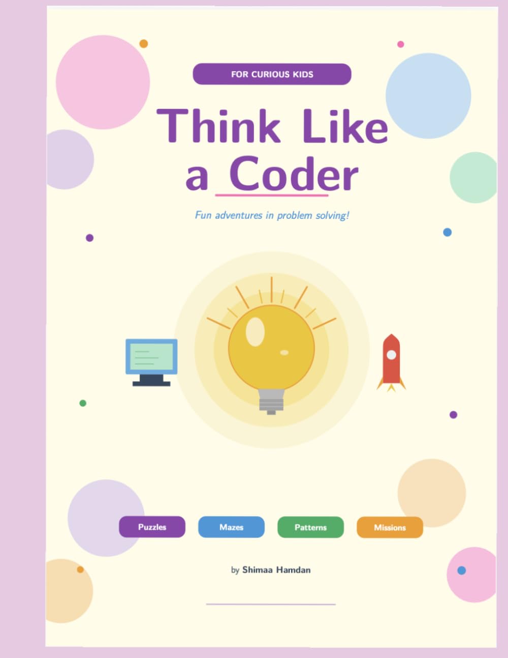 Think Like a Coder: Fun Adventures in Problem Solving! (Programming for kids)