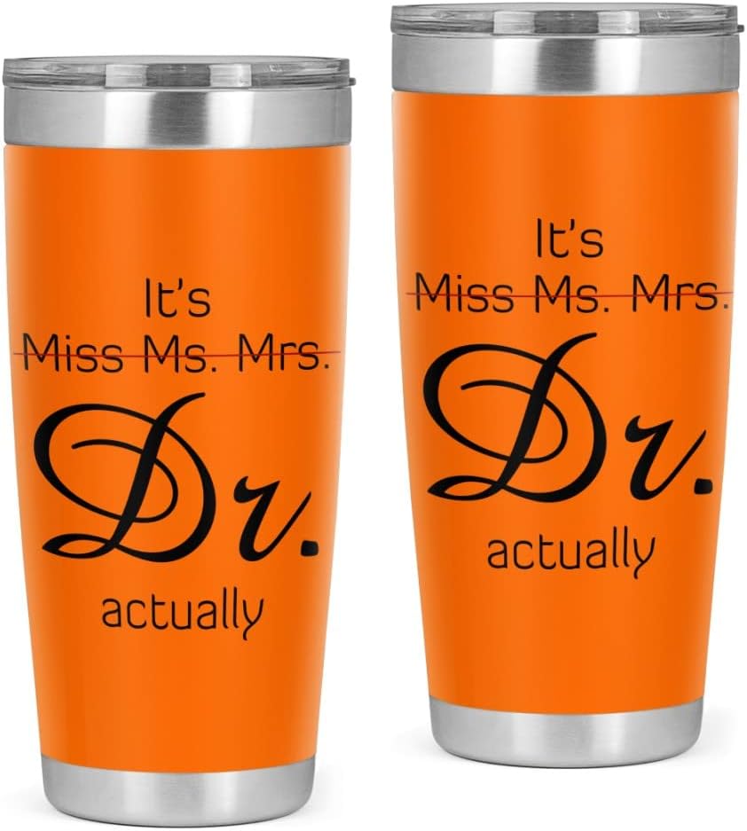 Tumbler For Girl Daughter It's Miss Ms Mrs Dr Actually