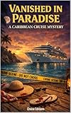 Vanished in Paradise (1): A Caribbean Cruise Mystery