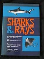 Sharks and Rays: A Handbook of the Sharks and Rays of Hawaii and the Central Pacific Ocean 0804810826 Book Cover