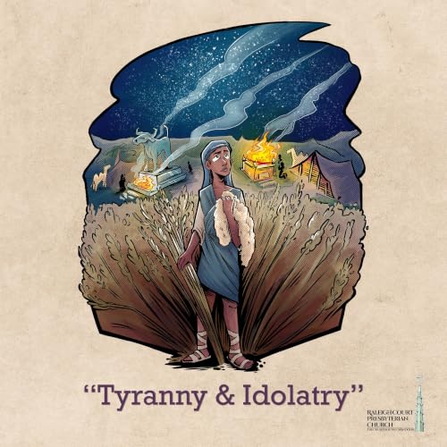 Tyranny & Idolatry - Judges Sermon Series