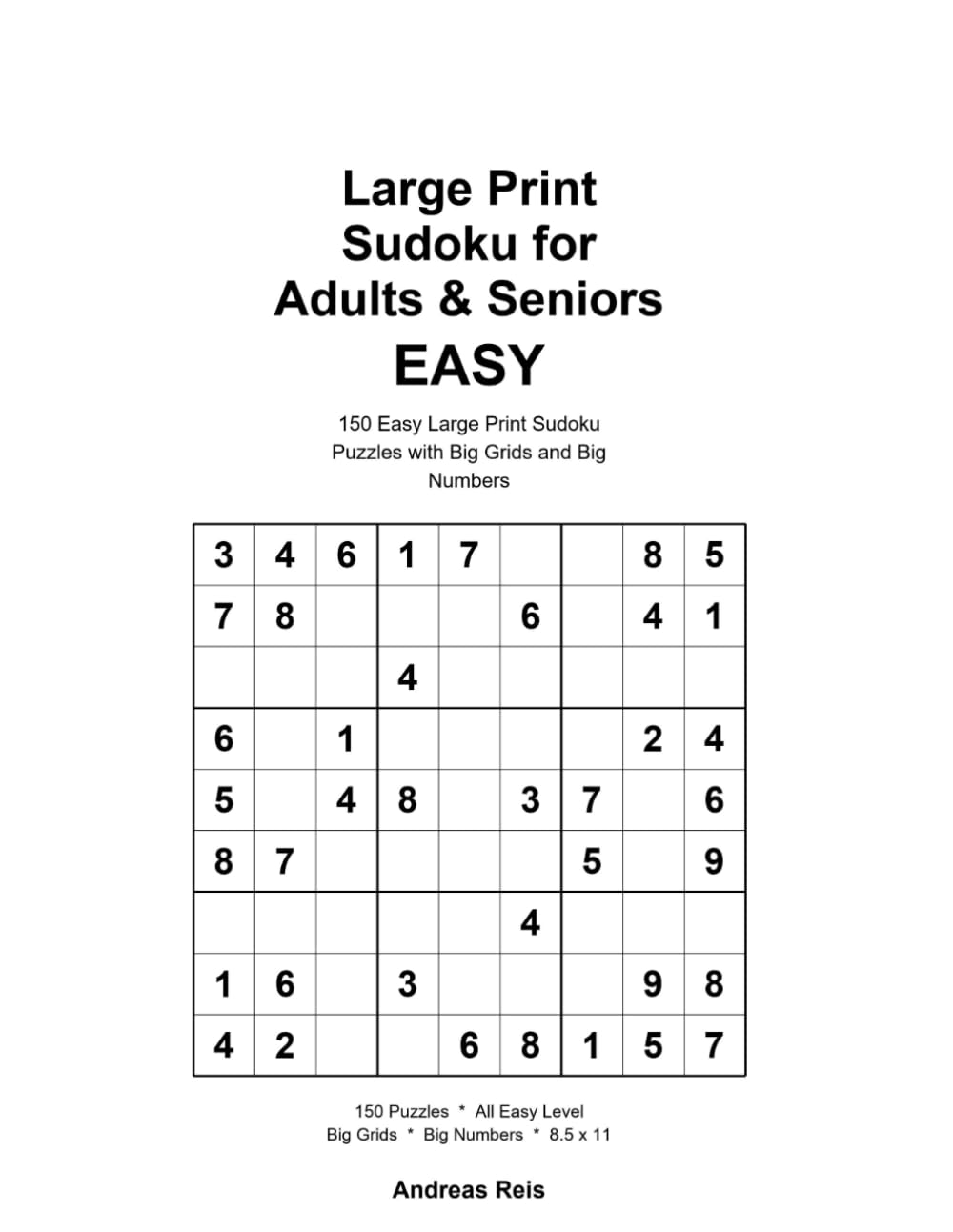 Large Print Sudoku for Adults & Seniors: Easy: 150 Large Print Sudoku Puzzles with Big Grids and Big Numbers - Relaxing Brain Games