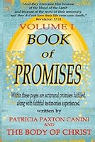 BOOK OF PROMISES: Within these pages are scriptural promises fulfilled, along with faithful testimonies experienced. B0CZWLWYDQ Book Cover