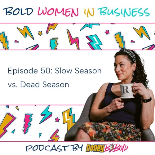 Episode 50: Slow Season vs. Dead Season