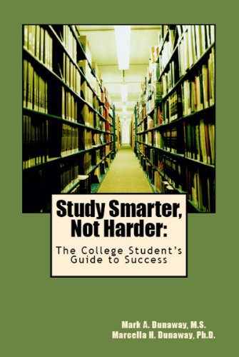 Study Smarter Not Harder: The College Student's Guide to Success (English Edition) PDF