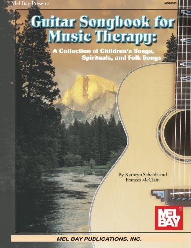 Guitar Songbook for Music Therapy: A Collection of Children's Songs, Spirituals, and Folk Songs