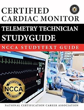 Cardiac Monitor Telemetry Technician Study Guide : National Cardiac Monitor Telemetry Technician Study Guide : National