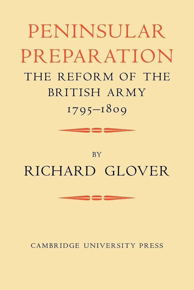 Peninsular Preparation: The Reform of the British Army 1795?1809