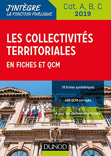 Les collectivités territoriales en fiches et QCM - Cat. A, B, C - 2019: Cat. A, B, C - 2019 (2019) Gratuit