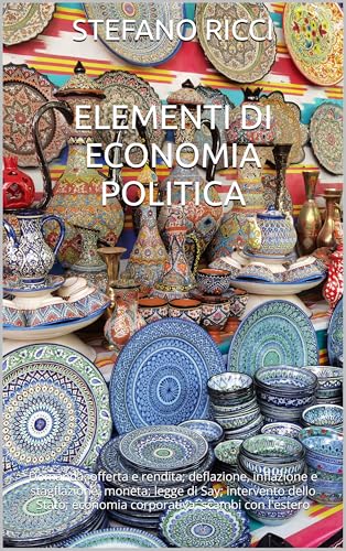 ELEMENTI DI ECONOMIA POLITICA (Italian Edition)