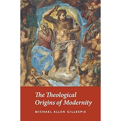 The Theological Origins of Modernity