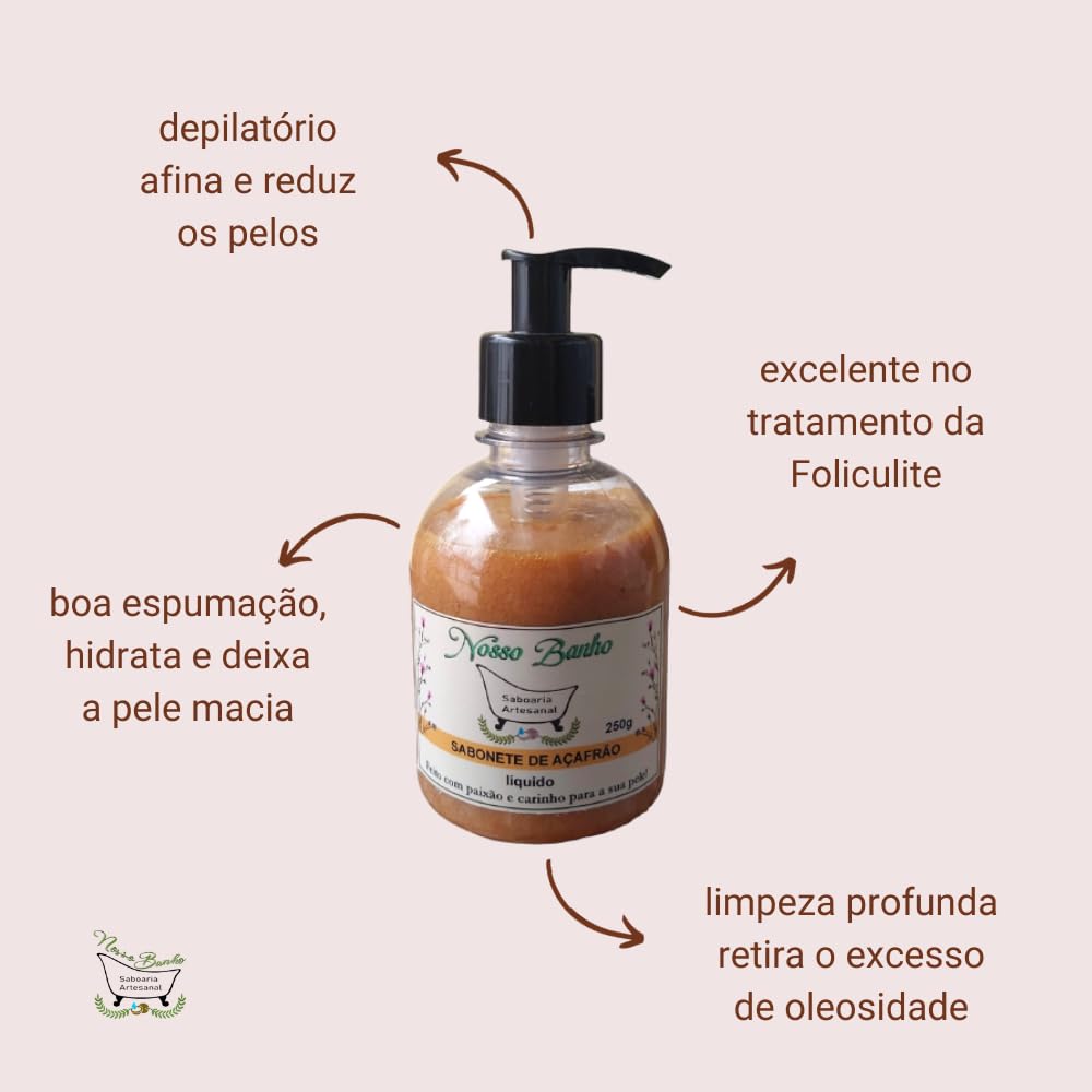 Sabonete Líquido de Açafrão Artesanal Depilatório Clareador Esfoliante em promoção! Veja a oferta e mais achadinhos de Sabonetes 4 Hoje é o melhor dia para comprar Sabonete Líquido de Açafrão Artesanal Depilatório Clareador Esfoliante com aquele preço maroto! Promoção! Aproveite a oferta! 4