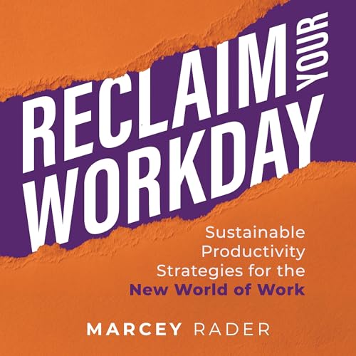 Reclaim Your Workday by Marcey Rader episode artwork