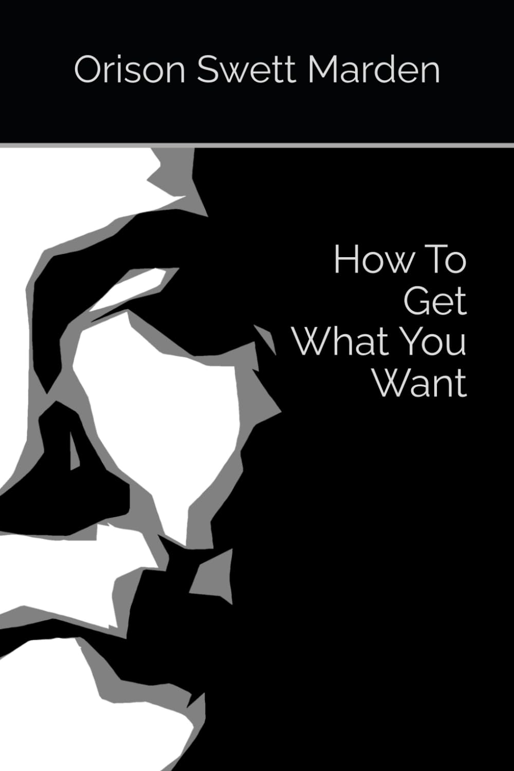 How To Get What You Want