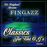 Mr. Knightowl Presents: Fingazz - Classics For the O.G.'s Volume 1 [Explicit]