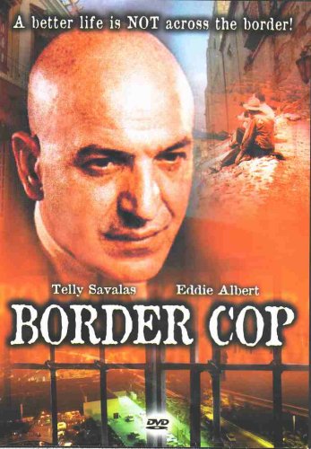 Amazon.com: Border Cop : Telly Savalas, Danny De La Paz, Eddie Albert ...