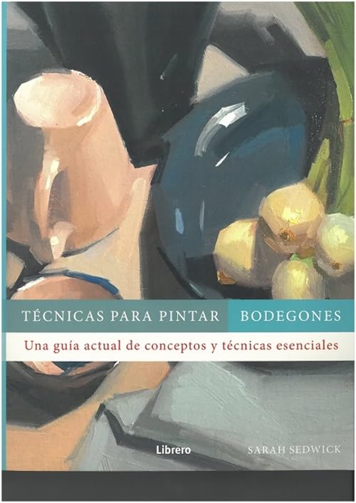Techniques pour peindre des natures mortes guide initiation art