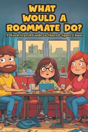 What Would A Roommate Do? A Word Search Guide to