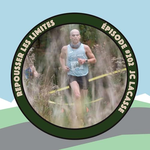 『#202 - JC Lacasse - Coureur d’endurance qui performe bien et plutôt réservé』のカバーアート