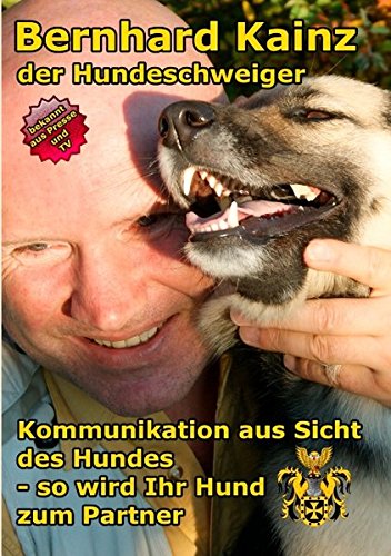 Kommunikation aus der Sicht des Hundes: der Hundeschweiger