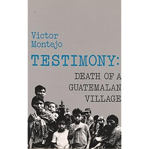 Testimony: Death of a Guatemalan Village Cover