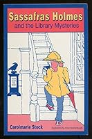 Sassafras Holmes and the Library Mysteries/No: 32518 0913853186 Book Cover