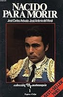 Nacido para morir (Coleccio´n La Tauromaquia) (Spanish Edition) 8423954013 Book Cover