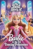 Barbie In The 12 Dancing Princesses: From Forbidden Ballrooms to Sparkling Kingdoms