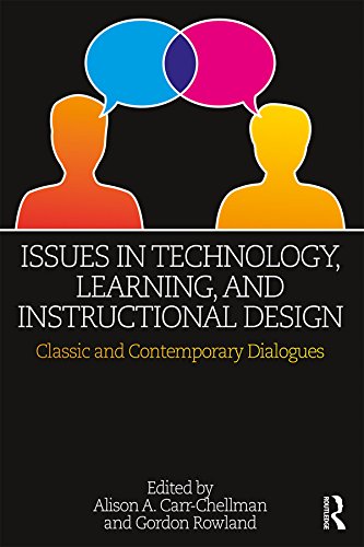 Issues in Technology, Learning, and Instructional Design: Classic and Contemporary Dialogues      1st Edition, Kindle Edition