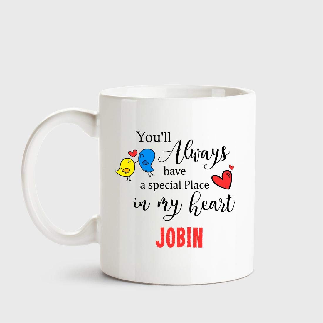 Huppme Jobin Always Have a Special Place in My Heart Love White Coffee Name Ceramic Mug