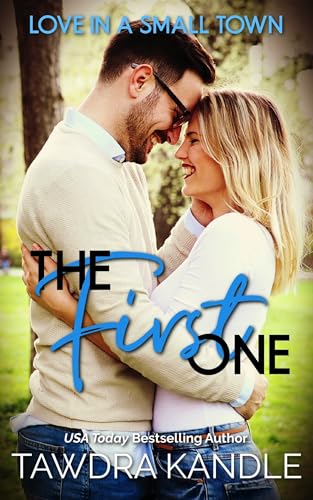 The First One (Love in a Small Town Book 2)