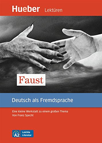 Faust: Eine kleine Werkstatt zu einem großen