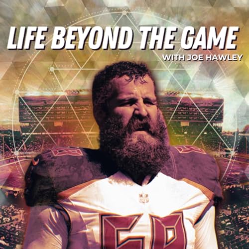 Life Beyond The Game Podcast Por Joe Hawley arte de portada