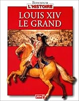 Louis XIV le grand 284526044X Book Cover