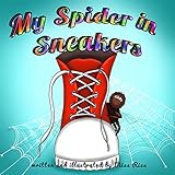 My Spider in Sneakers (Miss Riss Children's Book series Birds and Bugs 2) (English Edition)