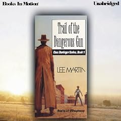 Trail of the Dangerous Gun Audiolibro Por Lee Martin arte de portada