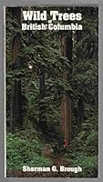 Wild Trees of British Columbia 1895766192 Book Cover