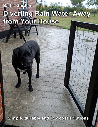 Baltic Garden: Diverting Rain Water Away from your House